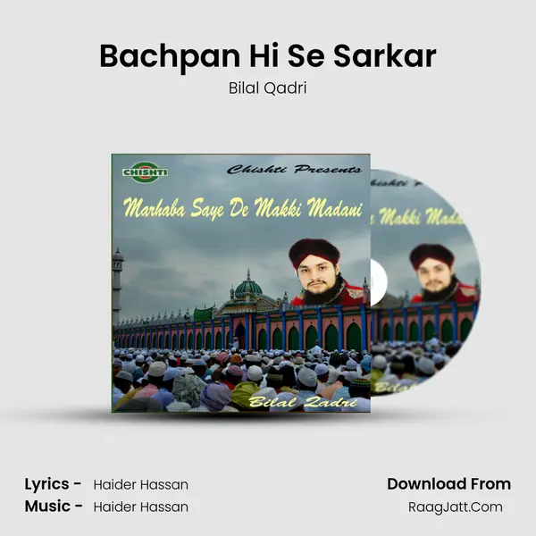 Bachpan Hi Se Sarkar MP3 Song by Bilal Qadri Cover