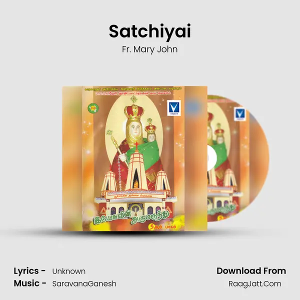 Satchiyai MP3 Song by Fr. Mary John Cover