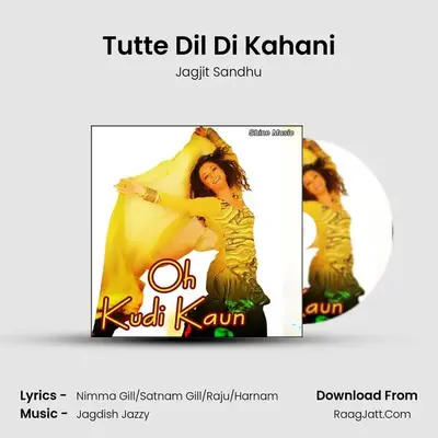 Tutte Dil Di Kahani MP3 Song by Jagjit Sandhu Cover