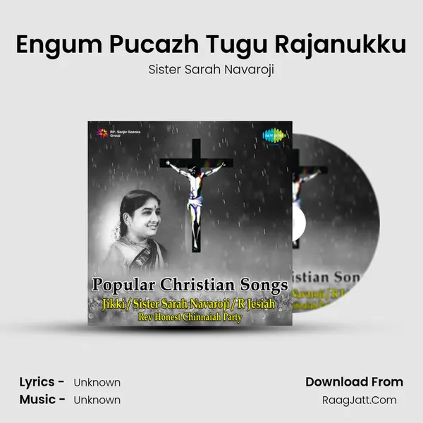 Engum Pucazh Tugu Rajanukku MP3 Song by Sister Sarah Navaroji Cover