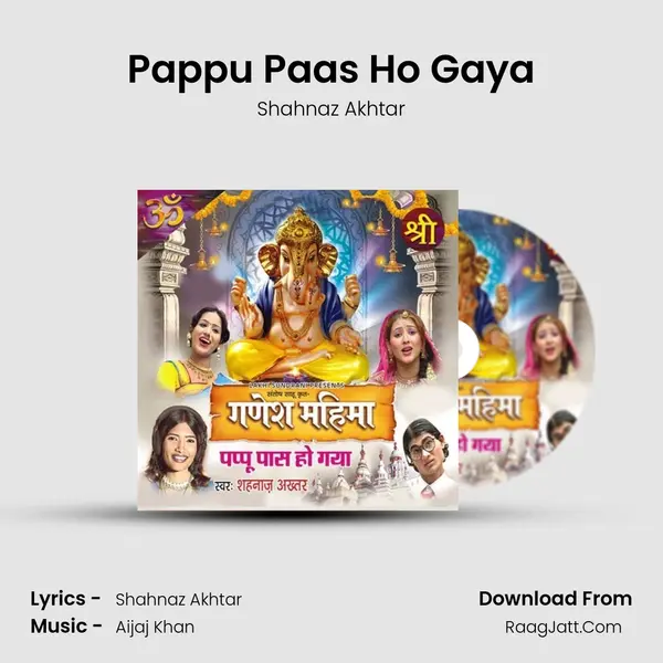 Pappu Paas Ho Gaya MP3 Song by Shahnaz Akhtar Cover
