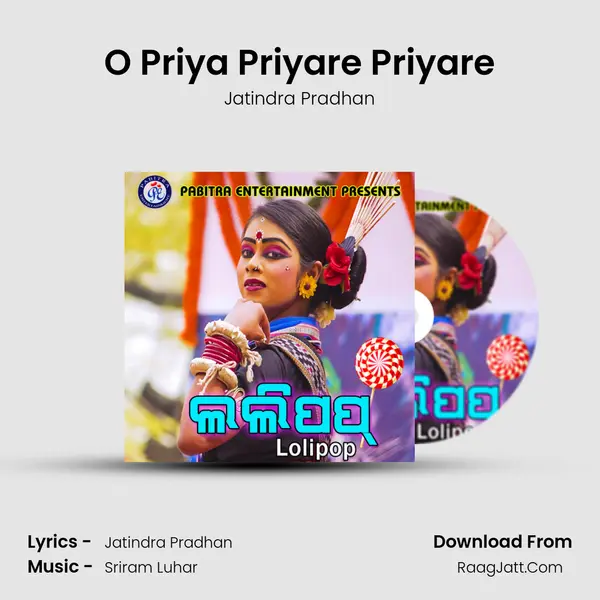 O Priya Priyare Priyare MP3 Song by Jatindra Pradhan Cover