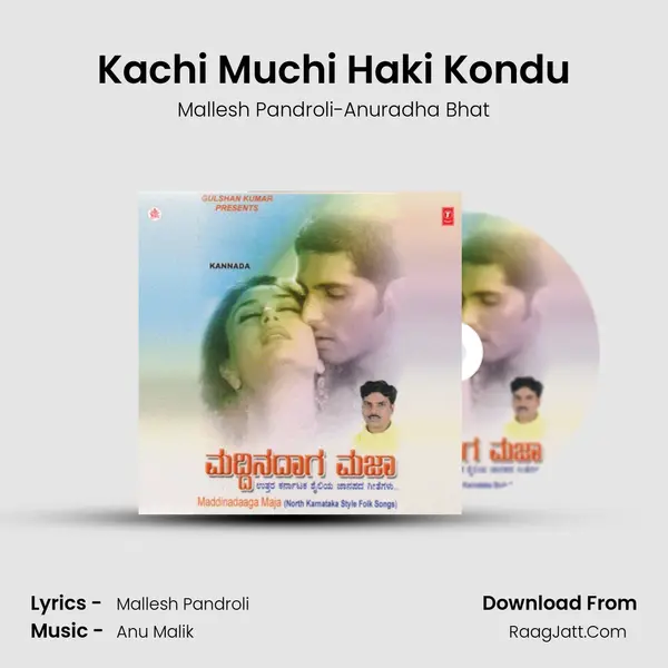 Kachi Muchi Haki Kondu MP3 Song by Mallesh Pandroli-Anuradha Bhat Cover