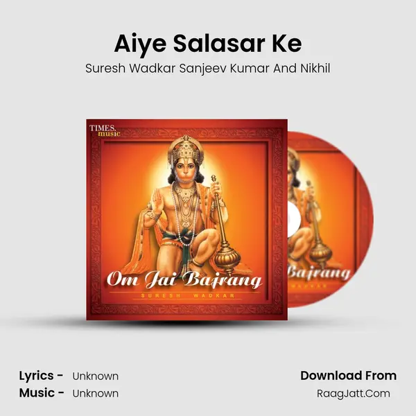 Aiye Salasar Ke MP3 Song by Suresh Wadkar Sanjeev Kumar And Nikhil Cover