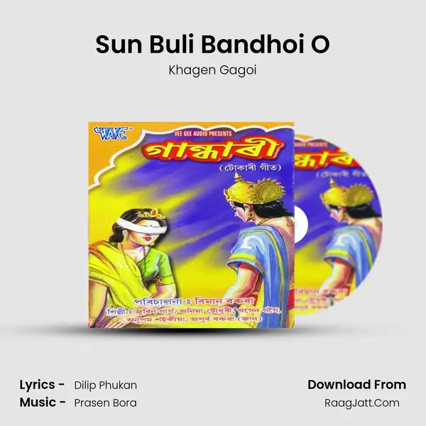 Sun Buli Bandhoi O MP3 Song by Khagen Gagoi Cover