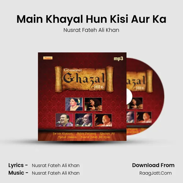 Main Khayal Hun Kisi Aur Ka MP3 Song by Nusrat Fateh Ali Khan Cover
