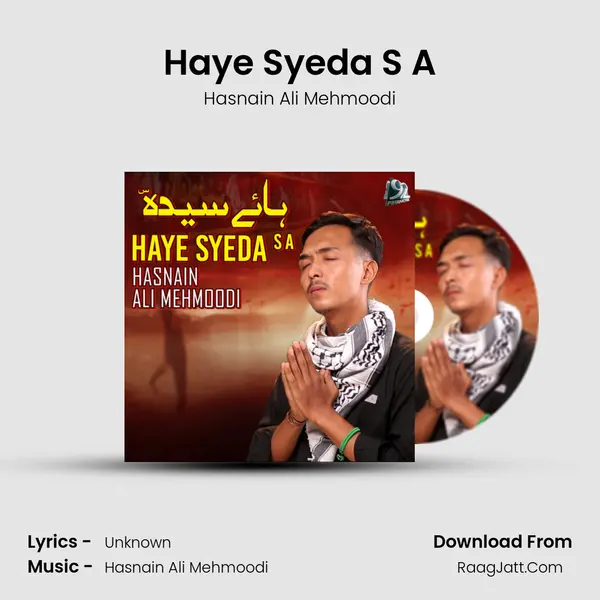 Haye Syeda S A MP3 Song by Hasnain Ali Mehmoodi Cover