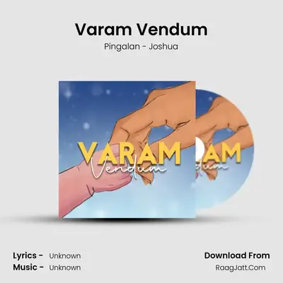 Varam Vendum - Pingalan - Joshua