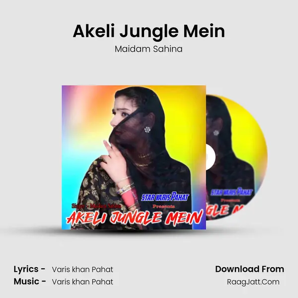 Akeli Jungle Mein - Maidam Sahina