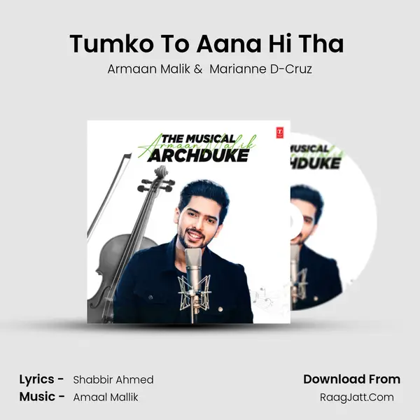 Tumko To Aana Hi Tha (From 