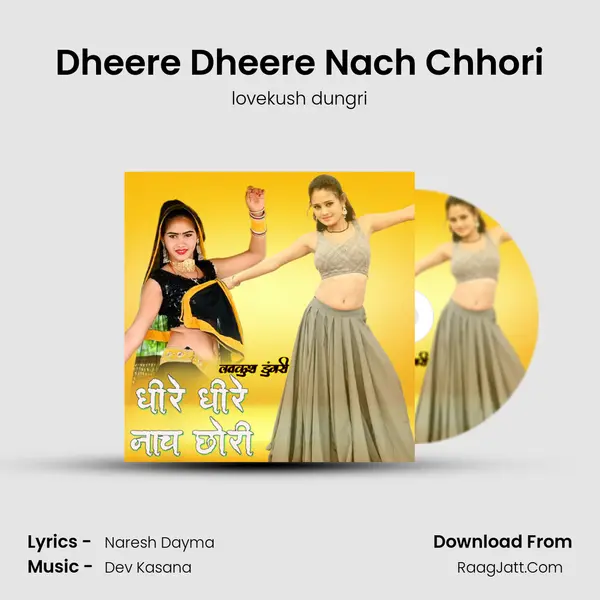 Dheere Dheere Nach Chhori mp3 song