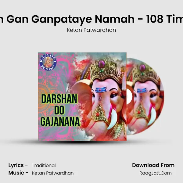 Om Gan Ganpataye Namah - 108 Times Cover