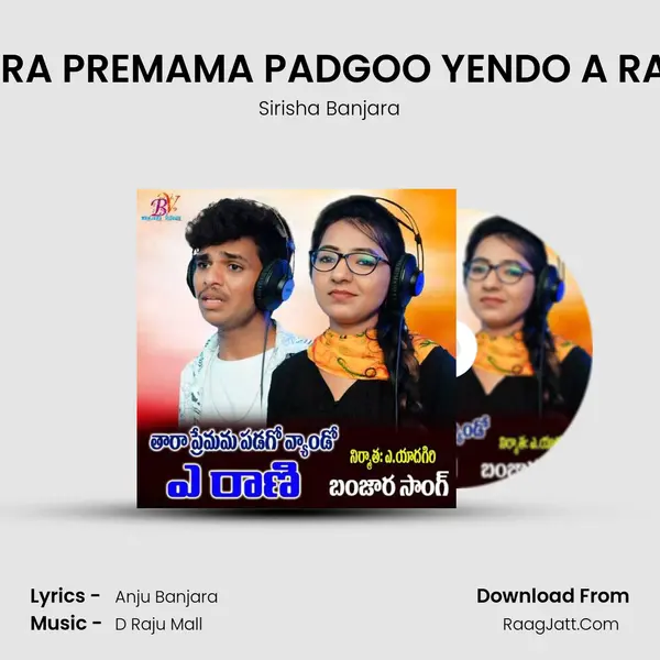 TARA PREMAMA PADGOO YENDO A RANI - Sirisha Banjara