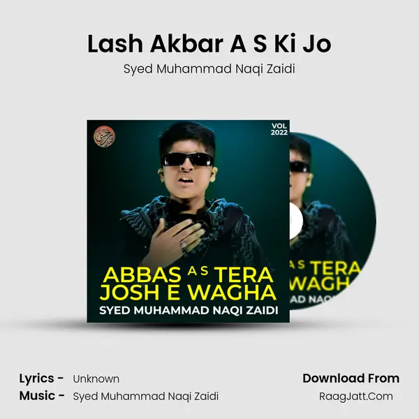 Lash Akbar A S Ki Jo MP3 Song by Syed Muhammad Naqi Zaidi Cover