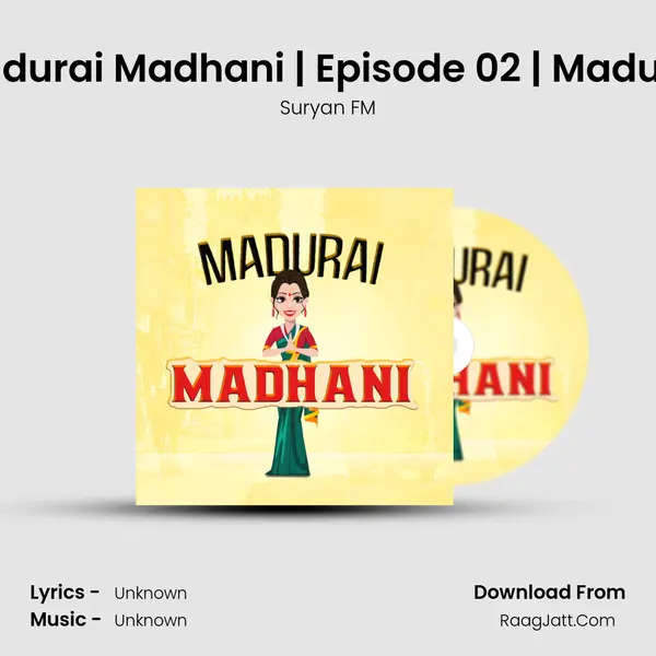 Madurai Madhani | Episode 02 | Madurai MP3 Song by Suryan FM Cover
