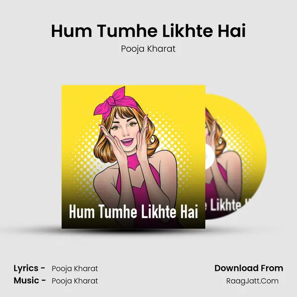 Hum Tumhe Likhte Hai MP3 Song by Pooja Kharat Cover