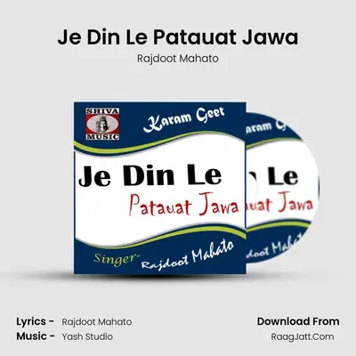 Je Din Le Patauat Jawa MP3 Song by Rajdoot Mahato Cover