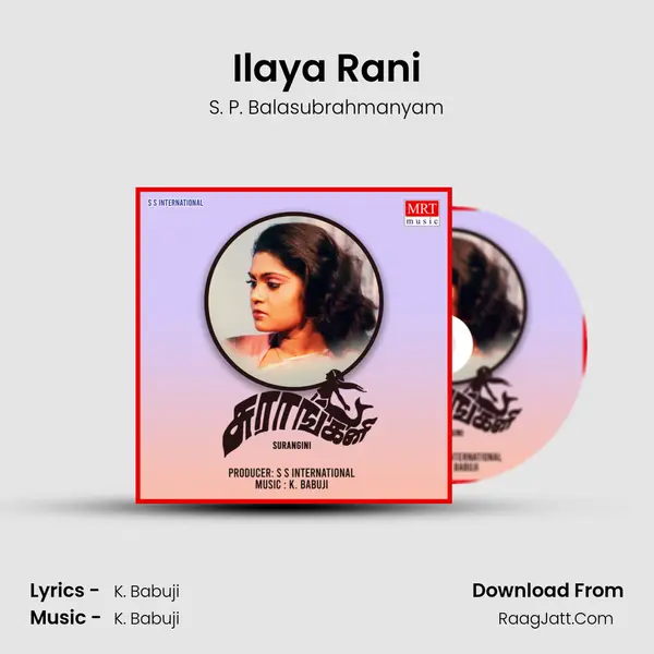 Ilaya Rani MP3 Song by S. P. Balasubrahmanyam Cover