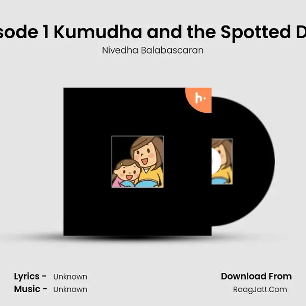 Episode 1 Kumudha and the Spotted Deer MP3 Song by Nivedha Balabascaran Cover