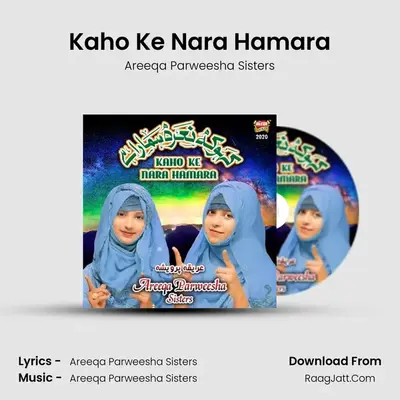 Kaho Ke Nara Hamara MP3 Song by Areeqa Parweesha Sisters Cover
