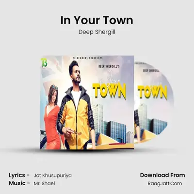 In Your Town MP3 Song by Deep Shergill Cover