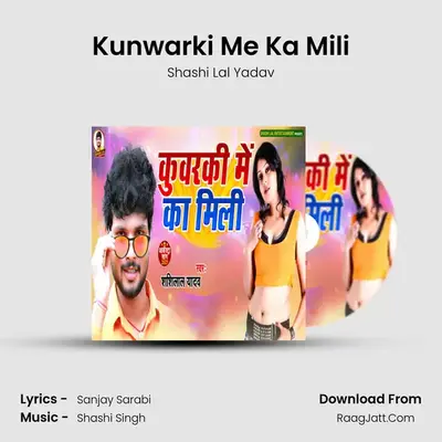 Kunwarki Me Ka Mili mp3 song