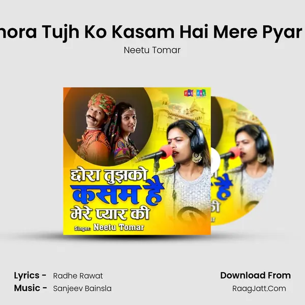Chora Tujh Ko Kasam Hai Mere Pyar Ki - Neetu Tomar