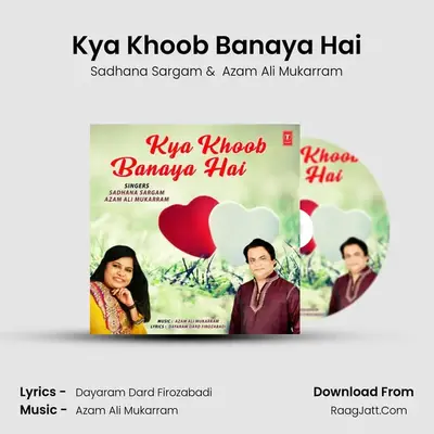 Kya Khoob Banaya Hai - Sadhana Sargam