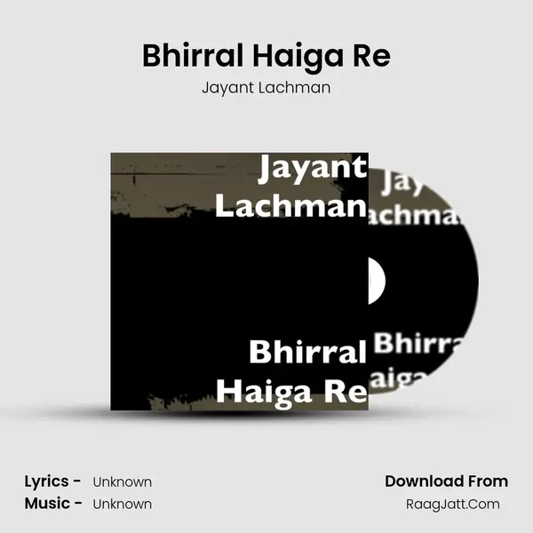 Bhirral Haiga Re - 
