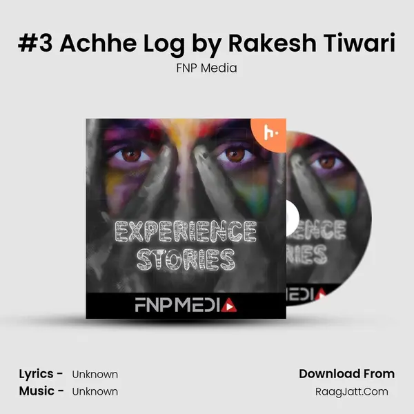 #3 Achhe Log by Rakesh Tiwari MP3 Song by FNP Media Cover