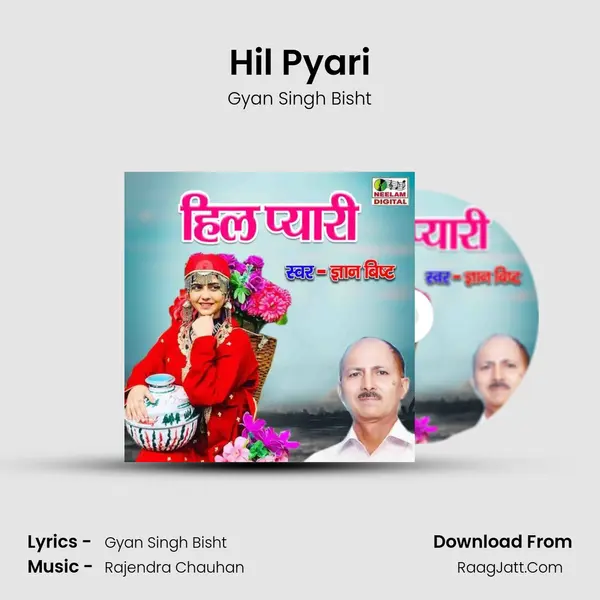 Hil Pyari - Gyan Singh Bisht