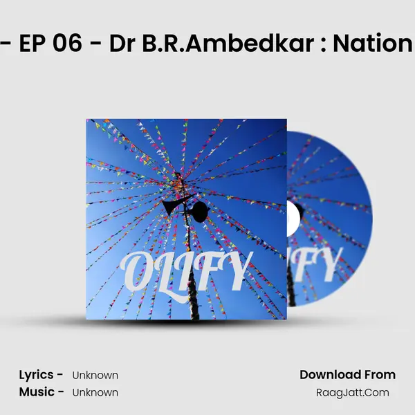 Olify - EP 06 - Dr B.R.Ambedkar : Nation Hero MP3 Song by  Cover