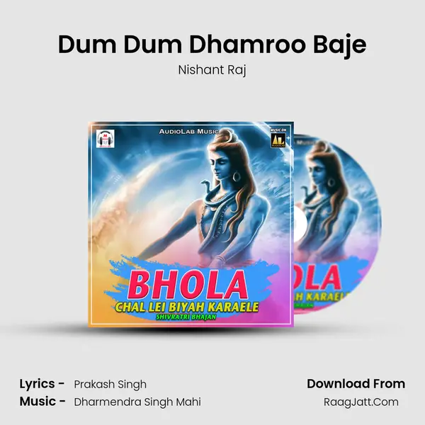 Dum Dum Dhamroo Baje MP3 Song by Nishant Raj Cover