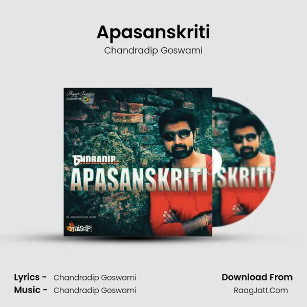 Apasanskriti MP3 Song by Chandradip Goswami Cover
