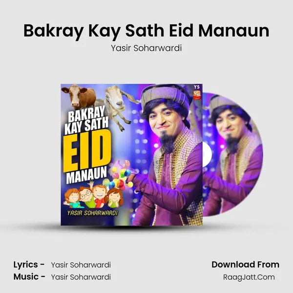Bakray Kay Sath Eid Manaun - Yasir Soharwardi