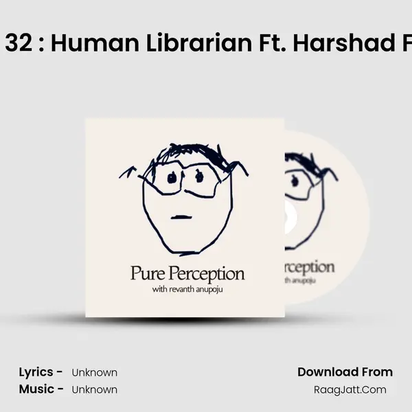 EP. 32 : Human Librarian Ft. Harshad Fad MP3 Song by  Cover