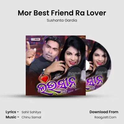Mor Best Friend Ra Lover MP3 Song by Sushanta Gardia Cover
