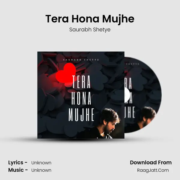 Tera Hona Mujhe MP3 Song by Saurabh Shetye Cover
