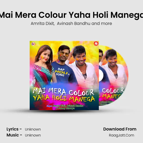 Mai Mera Colour Yaha Holi Manega mp3 song