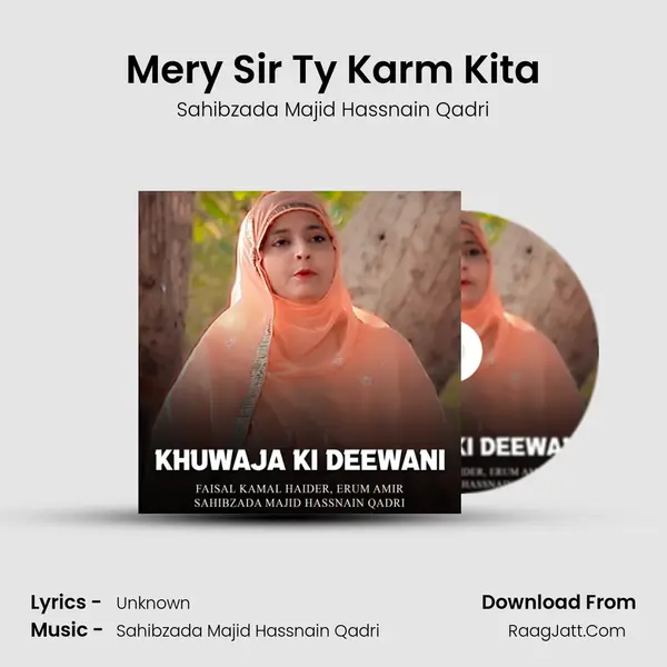 Mery Sir Ty Karm Kita MP3 Song by Sahibzada Majid Hassnain Qadri Cover