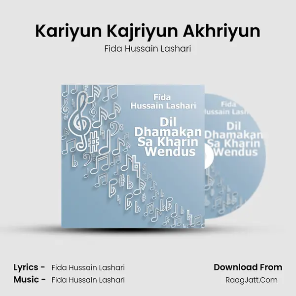Kariyun Kajriyun Akhriyun MP3 Song by Fida Hussain Lashari Cover