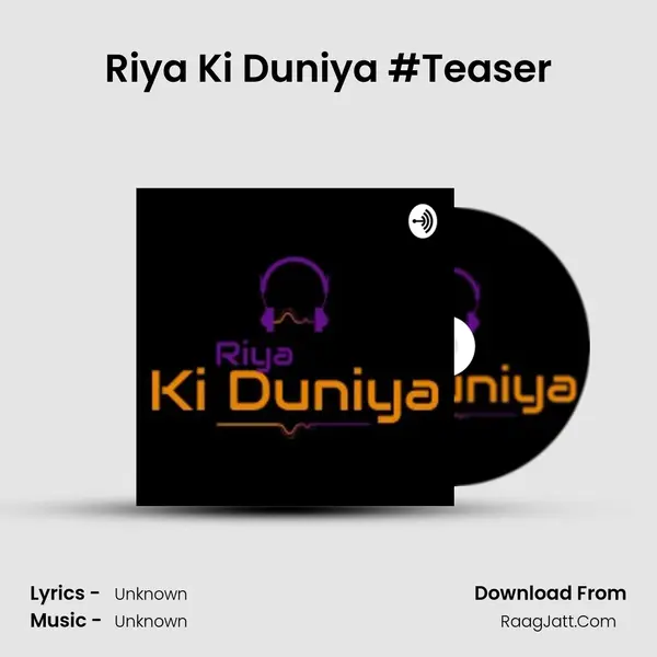 Riya Ki Duniya #Teaser MP3 Song by  Cover