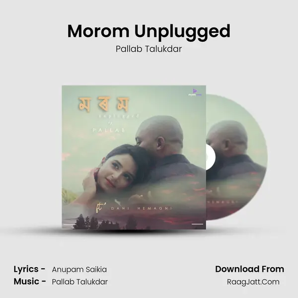 Morom Unplugged MP3 Song by Pallab Talukdar Cover