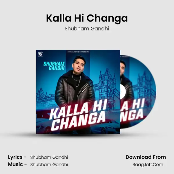 Kalla Hi Changa mp3 song