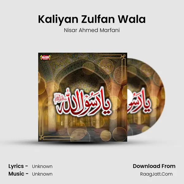 Kaliyan Zulfan Wala MP3 Song by Nisar Ahmed Marfani Cover