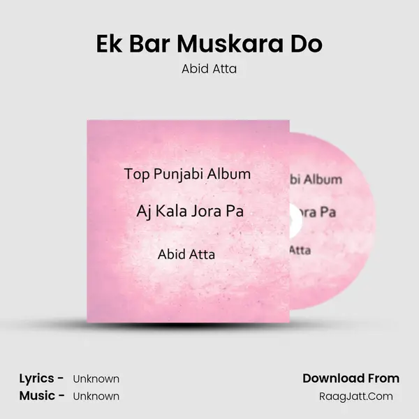 Ek Bar Muskara Do MP3 Song by Abid Atta Cover