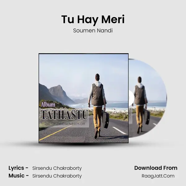 Tu Hay Meri MP3 Song by Soumen Nandi Cover