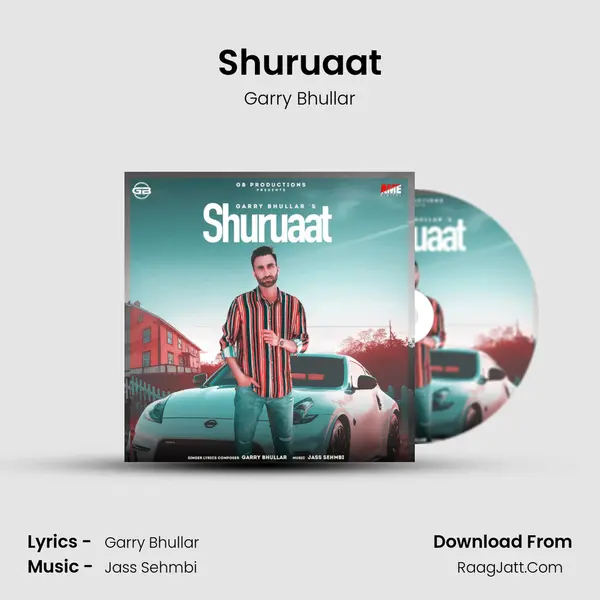 Shuruaat MP3 Song by Garry Bhullar Cover