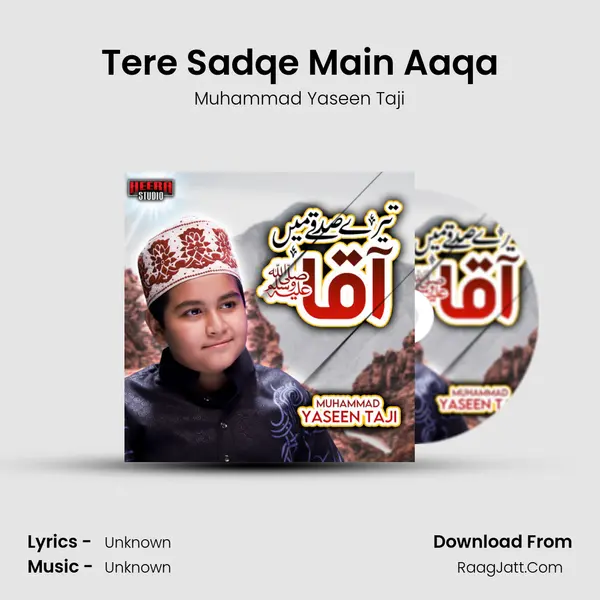 Tere Sadqe Main Aaqa MP3 Song by Muhammad Yaseen Taji Cover