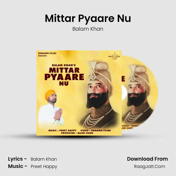Mittar Pyaare Nu - Balam Khan
